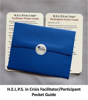H.E.L.P.S. in Crisis Facilitator Pocket Guides